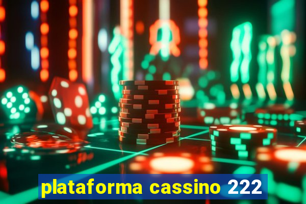 plataforma cassino 222